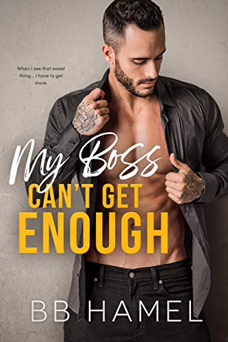 My Boss Can't Get Enough (Can't Get Enough #1)