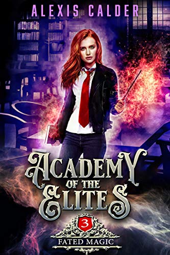 Fated Magic (Academy of the Elites, #3)