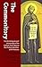 The Commonitory: For the Antiquity and Universality of the Catholic Faith Against the Profane Novelties of All Heresies:
