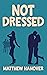 Not Dressed