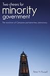 Two Cheers for Minority Government: The Evolution of Canadian Parliamentary Democracy