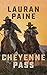 Cheyenne Pass by Lauran Paine
