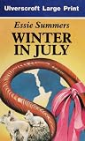 Winter In July (U) (Ulverscroft Large Print Series)