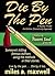 Die By The Pen by Miles A. Maxwell