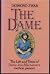 The Dame: The life and time...