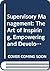 Supervisory Management: The Art of Inspiring, Empowering, and Developing