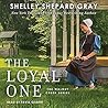 The Loyal One by Shelley Shepard Gray