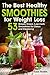 The Best Healthy Smoothies for Weight Loss by Susan Thornton