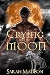 Crying for the Moon