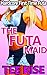 THE FUTA MAID: HARDCORE FIR...
