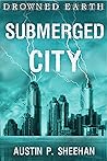 Submerged City by Austin P. Sheehan