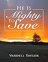 He Is Mighty to Save