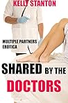 Shared By The Doctors (Multiple Partners Erotica)