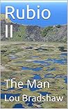 Rubio II : The Man