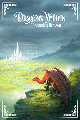 Dragons Within: Guarding Her Own (Kindle Edition)