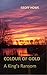 Colour of Gold: A King's Ra...