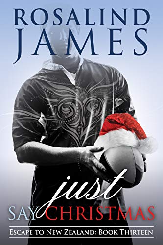 Just Say Christmas (Escape to New Zealand, #13)