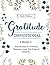 Gratitude Devotional: 2 Books in 1 - 30 Daily Bible Devotions + A Step-By-Step Plan To Unleash Your Happiness Using The Power of Gratitude