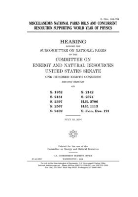 Miscellaneous national parks bills and concurrent resolution supporting World Year of Physics