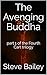 The Avenging Buddha: part 1...
