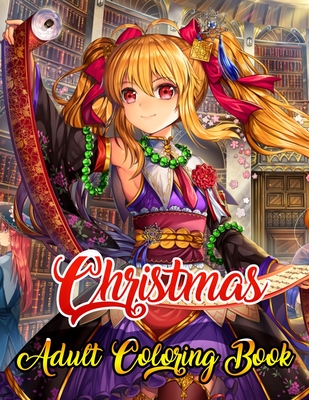 Christmas Adult Coloring Book: A Coloring Book for Adults Stress Relieving Coloring Pages, Coloring Book for Relaxation and Stress management Festive Ornaments Christmas designs, Christmas trees, Stress-relieving, relaxation.