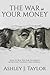 The War On Your Money: How ...