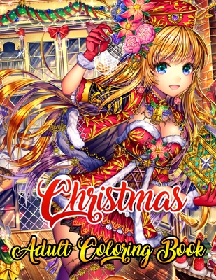 Christmas Adult Coloring Book: A Coloring Book for Adults Stress Relieving Coloring Pages, Coloring Book for Relaxation and Stress management Festive Ornaments Christmas designs, Christmas trees, Stress-relieving, relaxation.