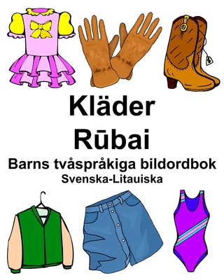 Svenska-Litauiska Kläder/Rūbai Barns tvåspråkiga bildordbok (Swedish Edition)