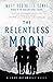 The Relentless Moon (Lady A...