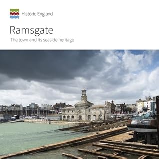 Ramsgate: The town and its seaside heritage (Informed Conservation)