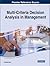 Multi-Criteria Decision Analysis in Management
