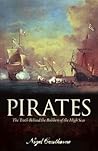 Pirates: The Truth Behind the Robbers of the High Seas
