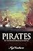 Pirates: The Truth Behind the Robbers of the High Seas