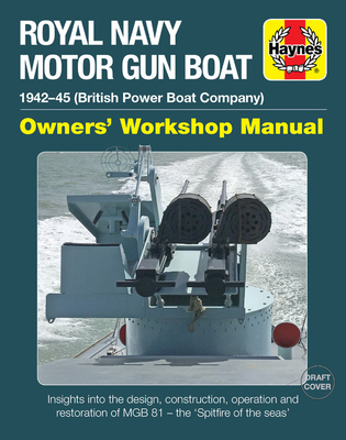 Royal Navy Motor Gun Boat, 1942-45: British Power Boat Company (Hardcover)