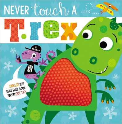 Never Touch a T. Rex (Paperback)