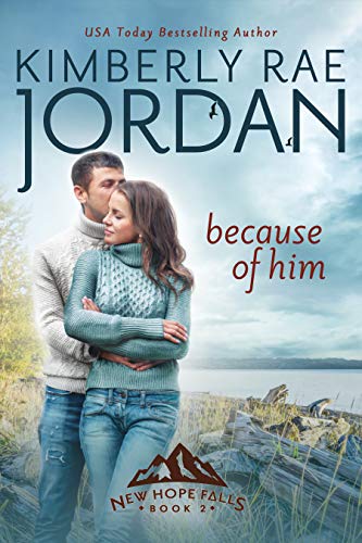 Because of Him (New Hope Falls, #2)