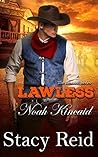 Lawless: Noah Kincaid (The Kincaids, #3) Lawless: Noah Kincaid (The Kincaids, #3)