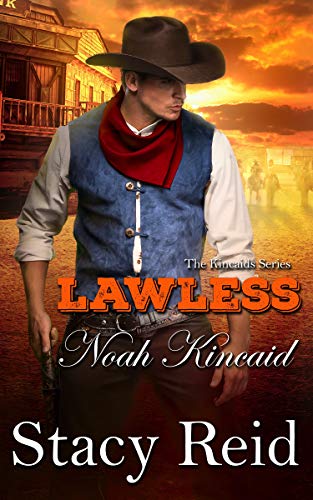 Lawless: Noah Kincaid (The Kincaids, #3)