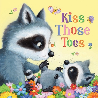 Kiss Those Toes – Interactive Bedtime Board Book for Babies | Rhyming Story with Forest Animals | Teaches Body Parts & Builds Loving Parent-Child Bonds (Board Book)