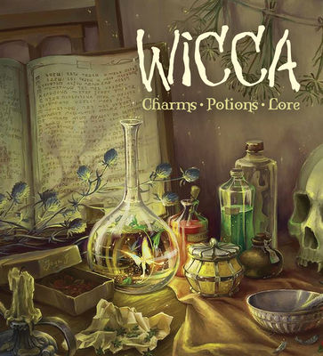 Wicca: Charms, Potions and Lore (Hardcover)
