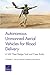 Autonomous Unmanned Aerial Vehicles for Blood Delivery by Christopher K. Gilmore