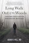Long Walk Out of the Woods by Adam B. Hill Long Walk Out of the Woods by Adam B. Hill
