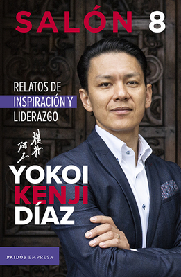 Salón 8: Relatos de inspiración y liderazgo (Spanish Edition)