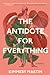 The Antidote For Everything