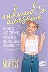 Awkward To Awesome by Mia Fizz