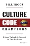 Culture Code Champions: 7 Steps To Scale & Succeed In Your Business