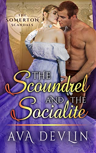 The Scoundrel and the Socialite (The Somerton Scandals, #2)
