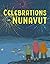 Celebrations in Nunavut: En...