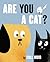 Are You a Cat?