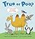 True or Poo? by Nick Caruso